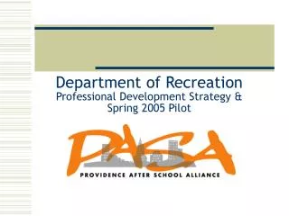 Department of Recreation Professional Development Strategy &amp; Spring 2005 Pilot