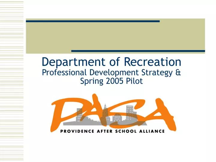 department of recreation professional development strategy spring 2005 pilot