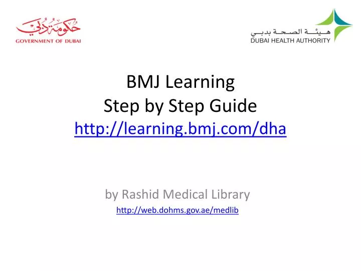bmj learning step by step guide http learning bmj com dha
