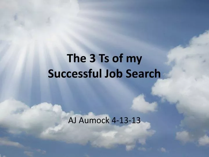 the 3 ts of my successful job search