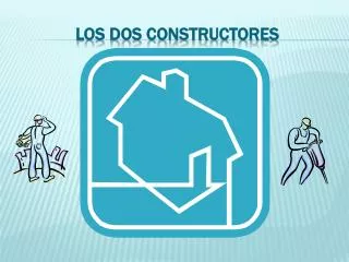 los dos constructores