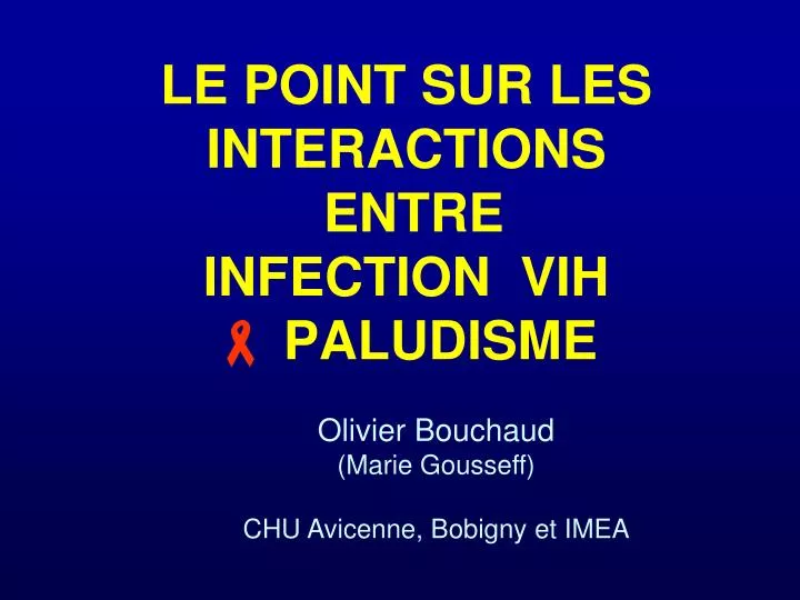 le point sur les interactions entre infection vih paludisme