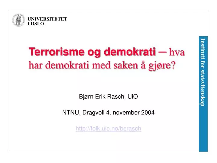 terrorisme og demokrati hva har demokrati med saken gj re