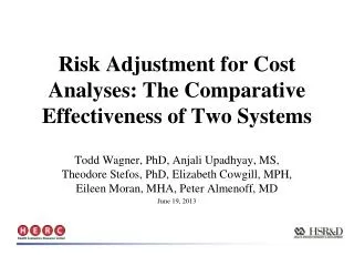 Risk Adjustment for Cost Analyses: The Comparative Effectiveness of Two Systems