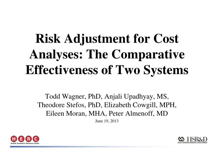 risk adjustment for cost analyses the comparative effectiveness of two systems