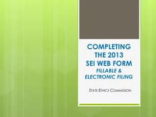 Completing the 2013 SEI Web Form Fillable &amp; Electronic Filing