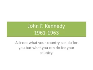 John F. Kennedy 1961-1963