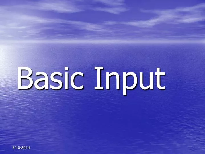 basic input