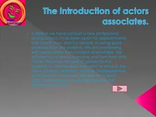 The introduction of actors associates.