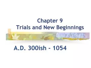Chapter 9 Trials and New Beginnings