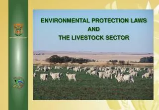 ENVIRONMENTAL PROTECTION LAWS AND THE LIVESTOCK SECTOR