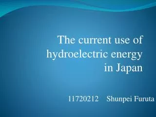 The current use of hydroelectric energy in Japan