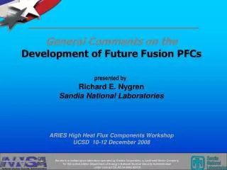General Comments on the Development of Future Fusion PFCs presented by Richard E. Nygren