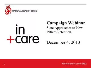 Campaign Webinar State Approaches to New Patient Retention December 4, 2013