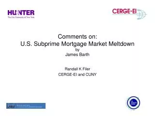 Comments on: U.S. Subprime Mortgage Market Meltdown by James Barth