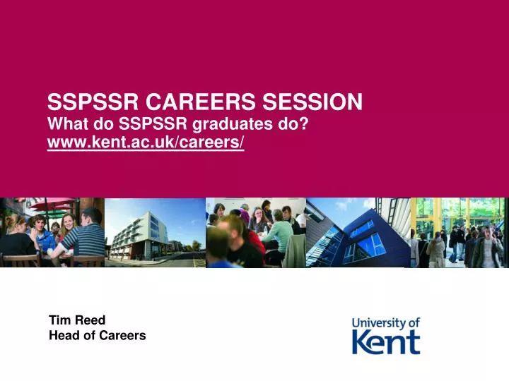 sspssr careers session what do sspssr graduates do www kent ac uk careers