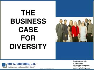THE BUSINESS CASE FOR DIVERSITY