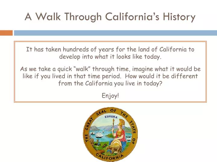 a walk through california s history