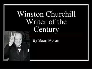 Winston Churchill Writer of the Century