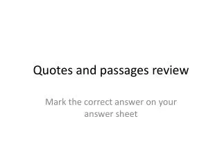 Quotes and passages review
