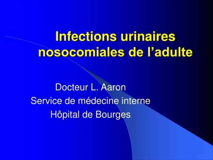 infections urinaires nosocomiales de l adulte