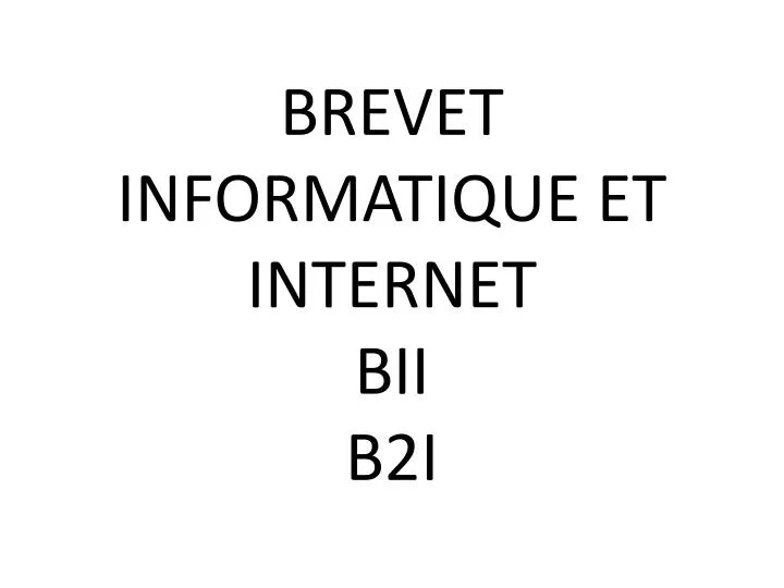 brevet informatique et internet bii b2i