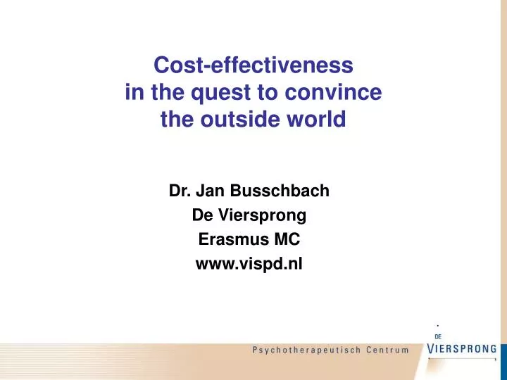 cost effectiveness in the quest to convince the outside world