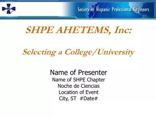 SHPE AHETEMS, Inc: Selecting a College/University