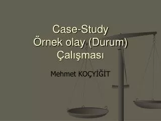 case study rnek olay durum al mas