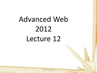 Advanced Web 2012 Lecture 12