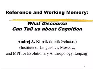 Reference and Working Memory: What Discourse Can Tell us about Cognition