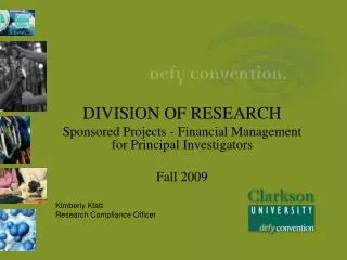 DIVISION OF RESEARCH Sponsored Projects - Financial Management for Principal Investigators