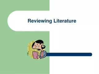 Reviewing Literature