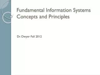 Fundamental Information Systems Concepts and Principles