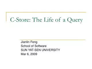 C-Store: The Life of a Query