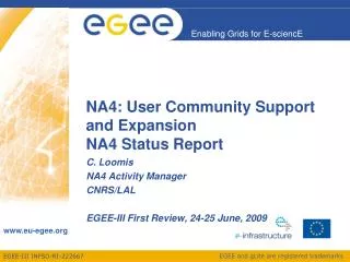 NA4: User Community Support and Expansion NA4 Status Report