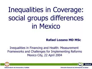 Inequalities in Coverage: social groups differences in Mexico