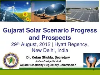 Dr. Ketan Shukla, Secretary (Indian Foreign Service) Gujarat Electricity Regulatory Commission