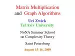 Matrix Multiplication and Graph Algorithms - slide 1