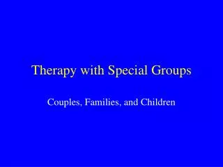 Therapy with Special Groups
