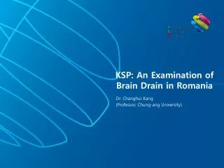 KSP: An Examination of Brain Drain in Romania