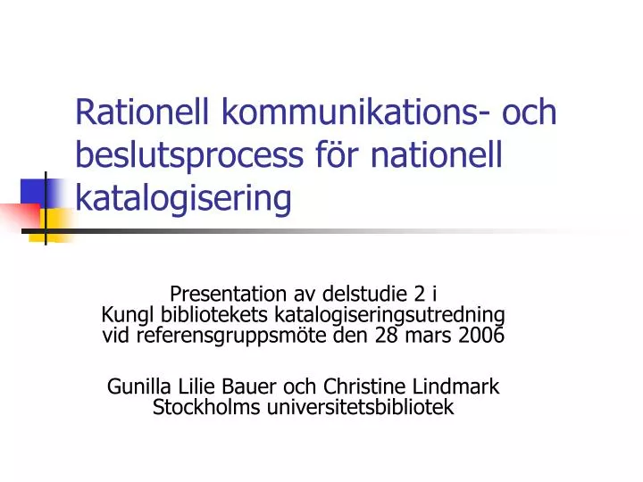 rationell kommunikations och beslutsprocess f r nationell katalogisering