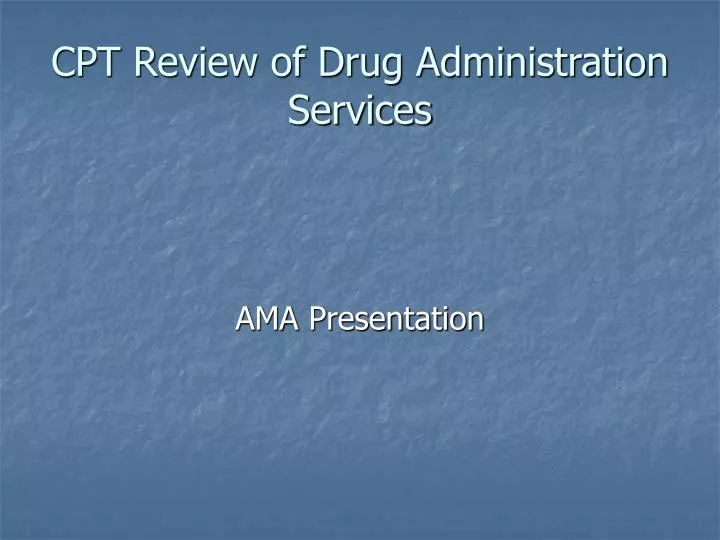 cpt review of drug administration services