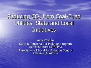 Reducing CO 2 from Coal-Fired Utilities: State and Local Initiatives