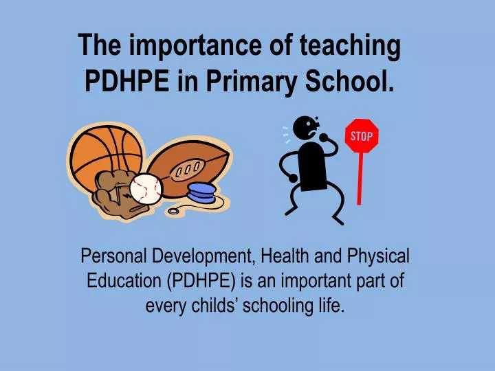 the importance of teaching pdhpe in primary school