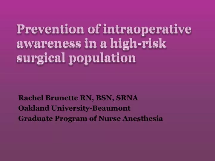 prevention of intraoperative awareness in a high risk surgical population
