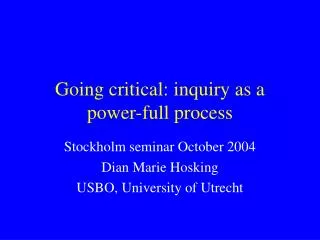 Going critical: inquiry as a power-full process