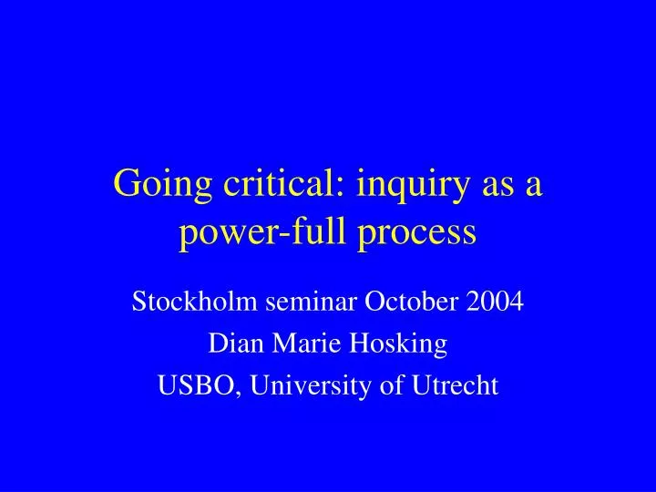 going critical inquiry as a power full process