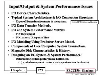 Input/Output &amp; System Performance Issues