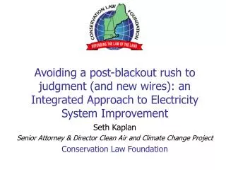 Seth Kaplan Senior Attorney &amp; Director Clean Air and Climate Change Project